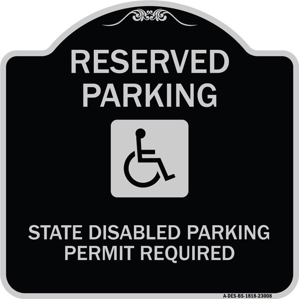 Signmission Reserved Parking State Disabled Parking Permit Required Heavy-Gauge Alum, 18" x 18", BS-1818-23008 A-DES-BS-1818-23008 - main